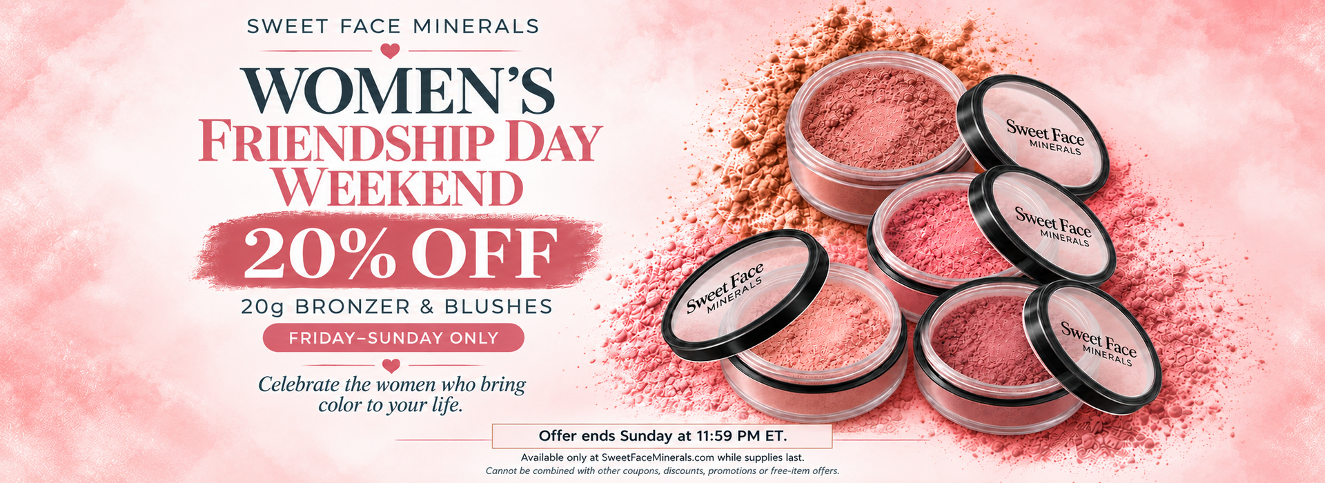 Women's Friendship Day Weekend &ndash; 20% off 20g Bronzer and Blushes